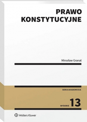 Prawo konstytucyjne - Mirosław Granat