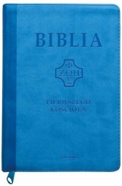 Biblia pierwszego Kościoła z paginat. błękitna - ks. Popowski Remigiusz SDB