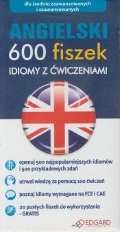 Angielski 600 fiszek Idiomy z ćwiczeniami