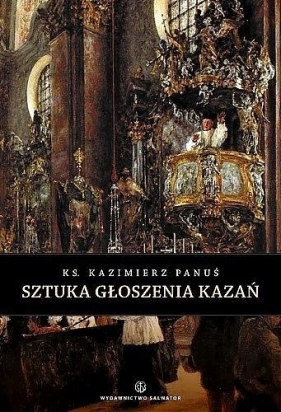 Sztuka głoszenia kazań - ks. Kazimierz Panuś