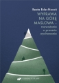 Wyprawa na Górę Maslowa - rozważania o procesie... - Beata Ecler-Nocoń