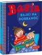 Basia. Bajki na dobranoc - Zofia Stanecka, Marianna Oklejak