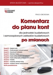 Komentarz do planu kont dla jednostek budżetowych i samorządowych zakładów budżetowych po zmianach - <br />