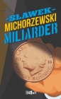 Miliarder - Sławek Michorzewski