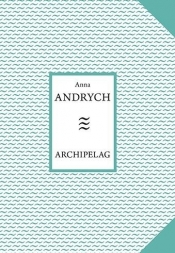 Archipelag - Andrych Anna