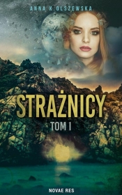 Strażnicy - Anna Olszewska