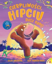 Cierpliwości, Hipciu, dasz radę! - Andreae Giles, Guy Parker-Rees