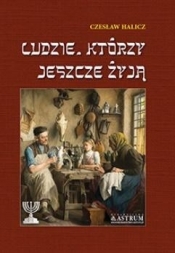 Ludzie, którzy jeszcze żyją TW - Czesław Halicz