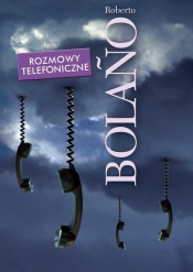 Rozmowy telefoniczne Opowiadania - Bolano Roberto
