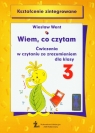 Wiem co czytam 3 Ćwiczenia w czytaniu ze zrozumieniem, szkoła Went Wieslaw