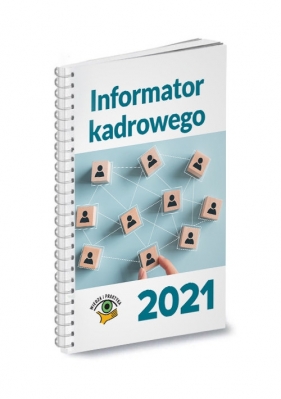 Informator kadrowego 2021 - Opracowanie zbiorowe