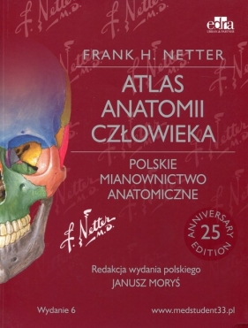 Atlas anatomii człowieka Polskie mianownictwo anatomiczne - Frank H. Netter
