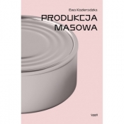 Produkcja masowa - KOZIERADZKA EWA