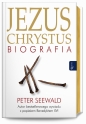 Jezus Chrystus. Biografia - Peter Seewald