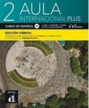 Aula Internacional Plus 2. Podręcznik ucznia z ćwiczeniami. Edición híbrida - Opracowanie zbiorowe