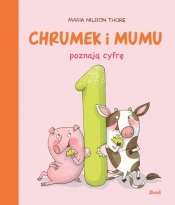 Chrumek i Mumu poznają cyfrę 1 - Maria Nilsson Thore