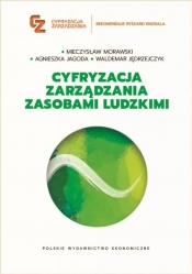 Cyfryzacja zarządzania zasobami ludzkimi - Mieczysław Morawski, Waldemar Jędrzejczyk, Agnieszka Jagoda