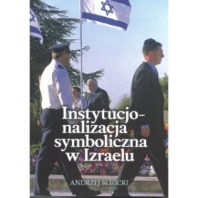 Instytucjonalizacja symboliczna w Izraelu - Andrzej Kozicki