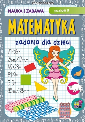 Matematyka. Zadania dla dzieci. Poziom II - Beata Guzowska