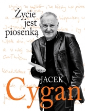 Życie jest piosenką - Cygan Jacek