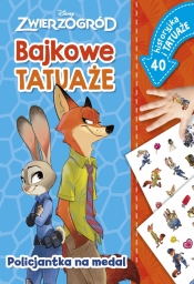 Bajkowe tatuaże. Zwierzogród. Policjantka na medal - Ilona Siwak