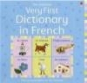 Very First Dictionary in French - Felicity Brooks