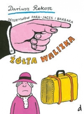 Detektywów para Jacek i Barbara II Żółta walizka - Rekosz Dariusz