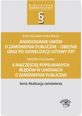Aneksowanie umów o zamówienia publiczne - Gawrońska-Baran Andrzela, Kraszewska Matylda