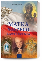 Matka naszego zawierzenia - Leszek Smoliński