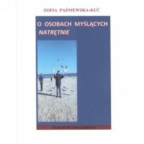 O osobach myślących natrętnie - Paśniewska-Kuć Zofia