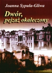 Dwór pejzaż okaleczony