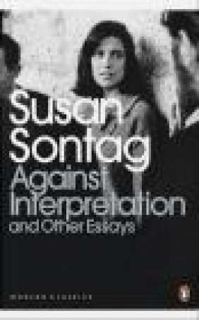 Against Interpretation and Other Essays Susan Sontag, S Sontag