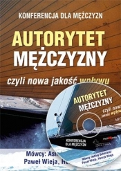Autorytet mężczyzny CD MP3 - Wieja Henryk, Schmierer Ashley, Wieja Paweł 