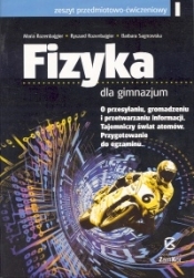 Fizyka dla gimnazjum. O przesyłaniu, gromadzeniu i przetwarzaniu informacji. Tajemniczy świat atomów. Przygotowanie do egzaminów - Maria Rozenbajgier, Ryszard Rozenbajgier, Barbara Sagnowska