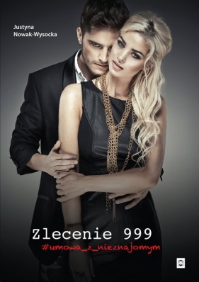 Zlecenie 999 - Justyna Nowak-Wysocka
