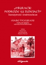 Migracje. Podróże w dziejach. Starożytność i średniowiecze. Mare Integrans