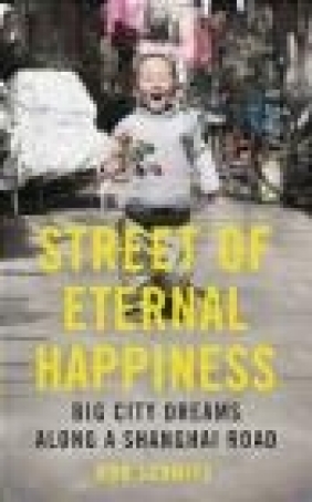 Street of Eternal Happiness Rob Schmitz