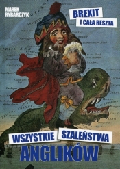 Wszystkie szaleństwa Anglików - Marek Rybarczyk
