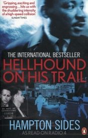Hellhound on his Trail - Hampton Sides