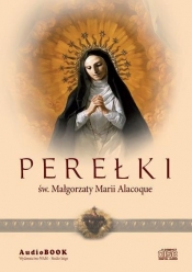 Perełki św Małgorzaty Alacoque (Audiobook)