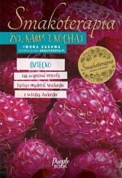 Smakoterapia. Żyj, karm i kochaj. Dziecko - Iwona Zasuwa