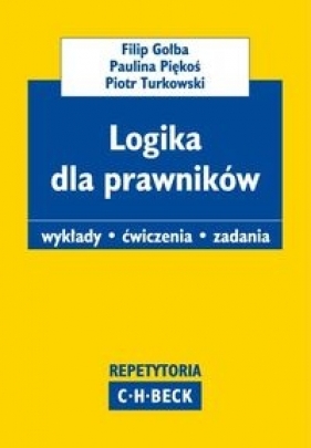 Logika dla prawników - Gołba Filip, Piękoś Paulina, Turkowski Piotr