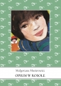 Opium w rosole - Małgorzata Musierowicz