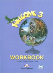 Welcome 3. Workbook. Szkoła podstawowa - Evans Virginia, Gray Elizabeth