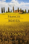 Codzienność w Toskanii  Mayes Frances
