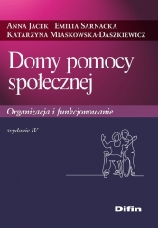 Domy pomocy społecznej - Anna Jacek, Emilia Sarnacka, Katarzyna Miaskowska-Daszkiewicz