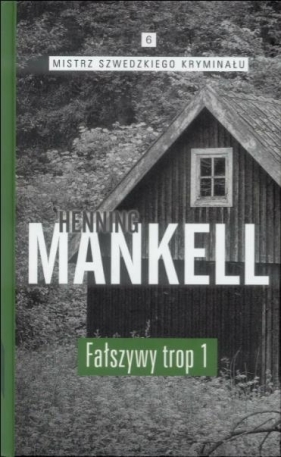 Fałszywy trop Część 1 - Henning Mankell
