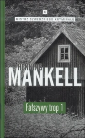 Fałszywy trop Część 1 - Henning Mankell