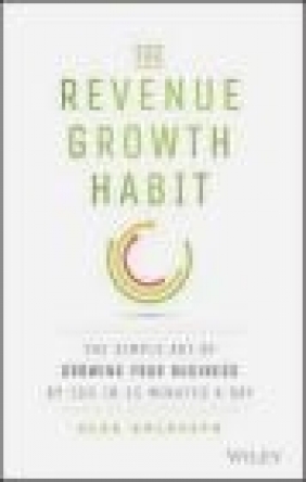 The Revenue Growth Habit Alex Goldfayn