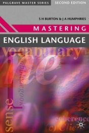 Mastering English Language, 2nd Edition - S. H. Burton, J. A. Humphries